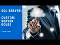 SQL Server How to audit custom server roles