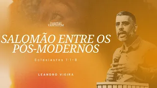 Salomão entre os Pós-Modernos - Leandro Vieira (Série: Vanitas Vanitatum)