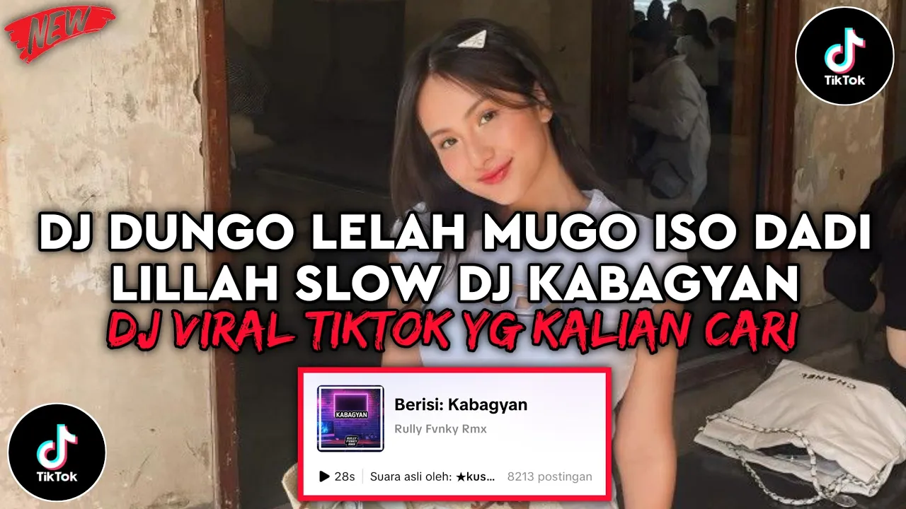 DJ DUNGO LELAH MUGO ISO DADI LILLAH SLOW | DJ KABAGYAN VIRAL TIKTOK TERBARU 2025 DJ DUNGO LELAH MUGO ISO DADI LILLAH SLOW | DJ KABAGYAN VIRAL TIKTOK TERBARU 2025