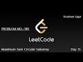 Maximum Sum Circular Subarray May LeetCoding Challenge Day 15 in Python C Java