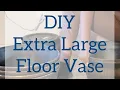 DIY XXL Floor Vase Pot Planters to Floor
