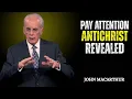 Download Lagu PAY ATTENTION! THIS IS WHY EVERYONE THINKS THE ANTICHRIST JUST REVEALED HIMSELF | John MacArthur