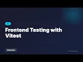 Frontend Testing with Vitest Full Stack Development