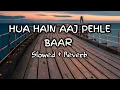 Lagu Hua Hain Aaj Pehli Baar - Lofi (Slowed + Reverb) | Armaan Malik, Palak Muchhal | MD MUSIC PRODUCTION