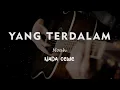 Download Lagu YANG TERDALAM // NOAH // KARAOKE GITAR AKUSTIK TANPA VOKAL NADA CEWE ( FEMALE )