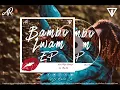 Download Lagu Bambo Lwam (Touch Narotics Remix)