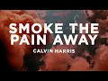 Download Lagu Calvin Harris - SMOKE THE PAIN AWAY (Lyrics)