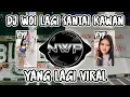 DJ WOI LAGI SANTAI KAWAN FULL BASS❗DJ VIRAL TIK TOK TERBARU 2024