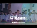 Ya Maadihan | Habibi Huwa | HMA AL ANWAR Sarang