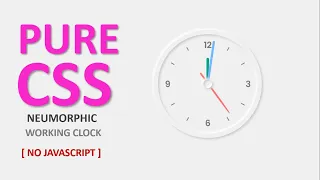 Pure CSS Working Nuemorphic Clock No Javascript