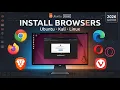How to Install Chrome Edge Opera GX More on Ubuntu Kali Linux Other Linux Distros 2026