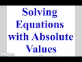 Algebra Lesson 2-5 Solving Equations with Absolute Values