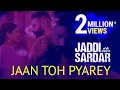 Download Lagu Jaan Toh Pyarey | Video Song | Kamal Khan | Jaddi Sardar | Latest Movie Songs | 6th Sep