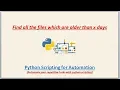 Python Script to Delete all files which are older than x days