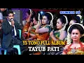 NONTON TAYUB PATI PART 2 YS TONO CS