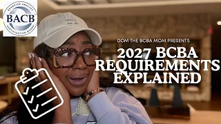 2027 BCBA Requirements Explained New Rules No Guesswork