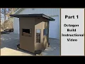 Octagon Deer Hunting Blind Build - Part 1