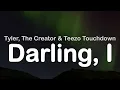 Download Lagu Tyler, The Creator \u0026 Teezo Touchdown - Darling, I (Clean Lyrics)