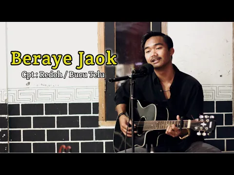 Download MP3 Riko Fikho - BERAYE JAOK Cpt : Redoh ( Bucu telu ) Acoustic Version Cover