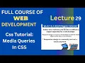 CSS Tutorial Media Queries Explained Responsive design web development Lecture 29 LT KNOWLEDGE ZONE