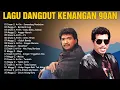 Download Lagu Kumpulan Lagu Dangdut Kenangan 90an 🎸 Dangdut Pilihan Terbaik 💐 Imam S Arifin, Meggy Z