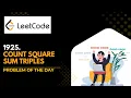 Count Square Sum Triples Leetcode 1925 Java