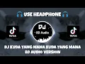 Download Lagu DJ KUDA YANG MANA KUDA YANG MANA TUAN SENANGI - DJ PANTUN JANDA PIRANG VIRAL TIKTOK 2023 [ 8D Audio]
