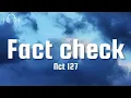 Download Lagu NCT 127-FACT CHECK (lyrics)