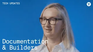 🎬 Tech Updates EP4 | Documentation & Developer Relations