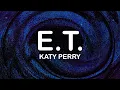 Download Lagu Katy Perry -  E.T. (Lyrics / Lyric Video)