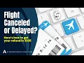 Flight Canceled or Delayed Here s How to Get Your Refund in 2025