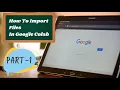 How To Import Files In Google Colab