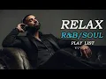 Lagu 【R\u0026B Soul】Smooth \u0026 Relaxing R\u0026B Soul – Timeless Vibes for Peaceful Moments