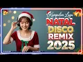 Lagu Lagu Natal Nonstop 2025 🎄 Disco Medley Paling Populer Sepanjang Masa | Christmas Party Mix