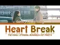 Download Lagu Heart Break - Gaeko 개코 \u0026 Kim Na Young 김나영 | The King: Eternal Monarch OST Part 9 | Han/Rom/Eng/가사