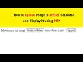 How to upload image to MySQL database and display it using PHP