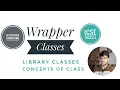 Wrapper Class Library Classes ICSE Java class 10 semester 2