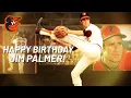 Happy Birt ay Jim Palmer Baltimore Orioles