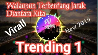 dj virall walau terbentang jarak diantara kita thomas trending 1 new 2019