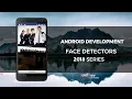 Android Studio Tutorial - Face Detect with Firebase ML Kit