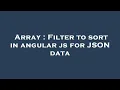 Array Filter to sort in angular js for JSON data
