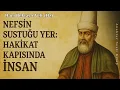 Lagu Nefsin Sustuğu Yer: Hakikat Kapısında İnsan - Makalat / Hacı Bektaş-i Veli Hz.