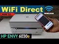 HP Envy 6030e WiFi Direct Setup