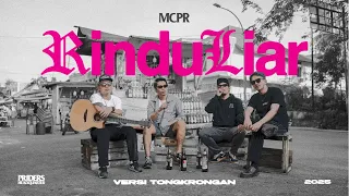 mcpr rindu liar versitongkrongan