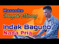 Download Lagu Karaoke Indak Baguno || Nada Pria || Dangdut Minang
