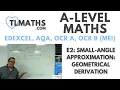 A-Level Maths E2-01 Small-Angle Approximation Geometrical Derivation