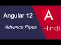 Angular 12 tutorial in Hindi 33 Advance Pipes