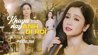 Download Khuya Nay Anh Đi Rồi - Phương Anh | Official MV MP3