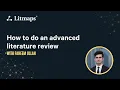 How to do an advanced literature review with Faheem Ullah - Litmaps