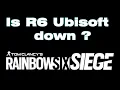 Is R6 down is Ubisoft Connect down Rainbow Six Siege servers down